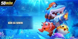 Bắn Cá 58Win